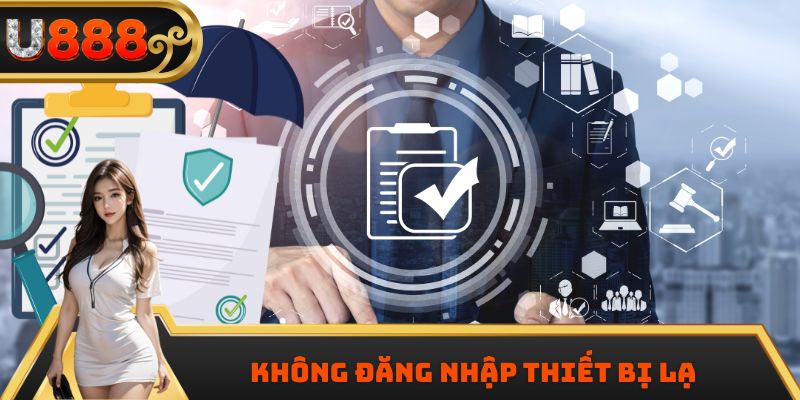Không đăng nhập thiết bị lạ