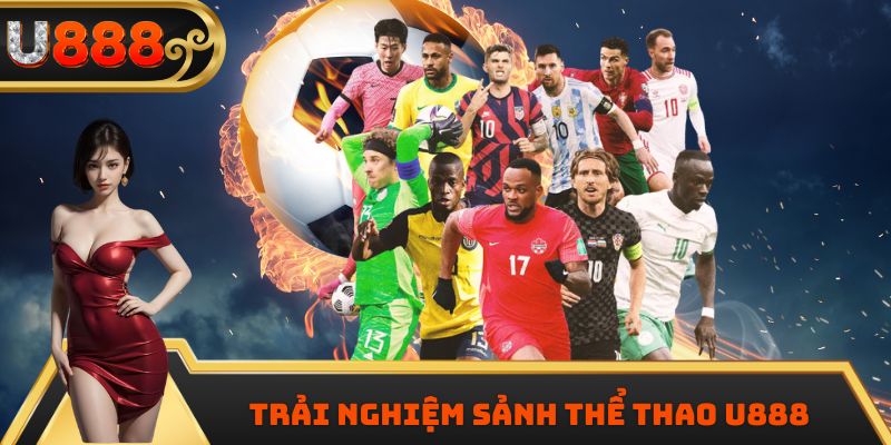 Trải nghiệm sảnh thể thao U888